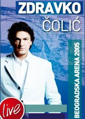 Zdravko Čolić – Arena